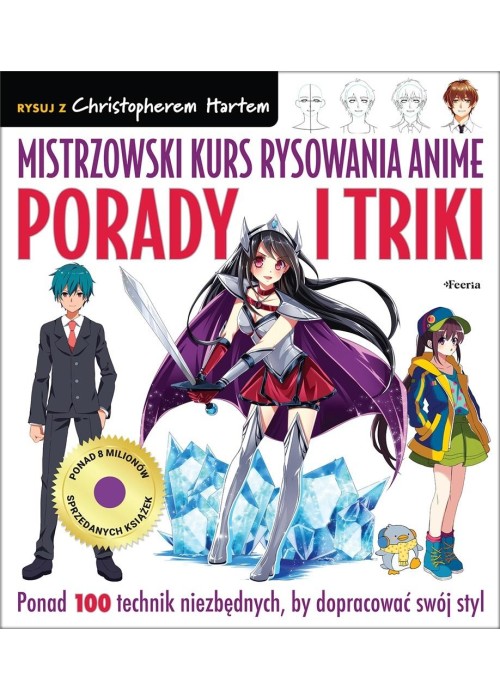 Mistrzowski kurs rysowania anime. Porady i triki