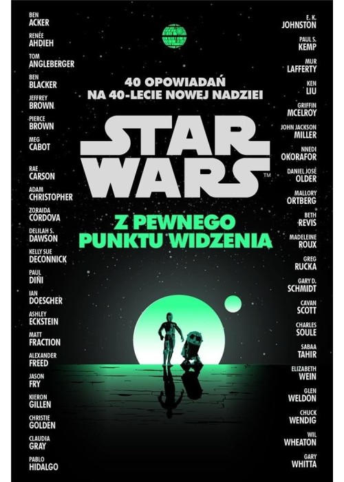 Star Wars. Z pewnego punktu widzenia. 40 opowiadań