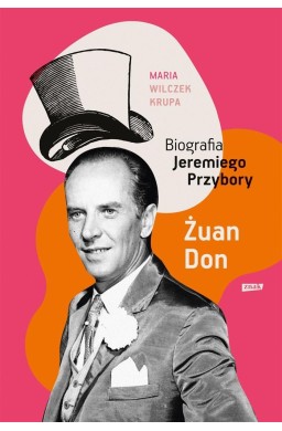 Żuan Don. Biografia Jeremiego Przybory