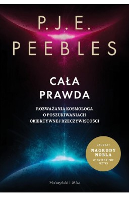 Cała prawda. Rozważania kosmologa o...
