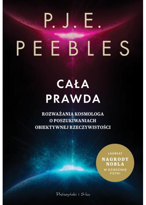 Cała prawda. Rozważania kosmologa o...