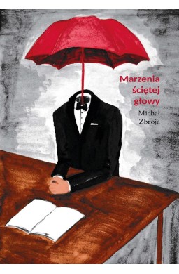 Marzenia ściętej głowy