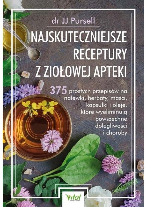 Najskuteczniejsze receptury z ziołowej apteki