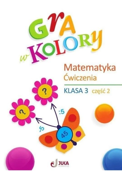 Gra w kolory SP 3 Matematyka św cz.2 + zakładka