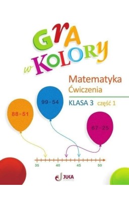 Gra w kolory SP 3 Ćwiczenia matematyczne cz.1