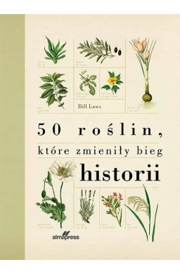 50 roślin, które zmieniły bieg historii