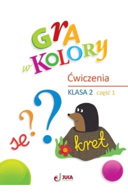 Gra w kolory SP 2 Zeszyt ćwiczeń cz.1