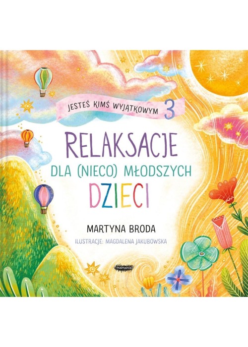 Jesteś kimś wyjątkowym 3. Relaksacje dla (nieco)..