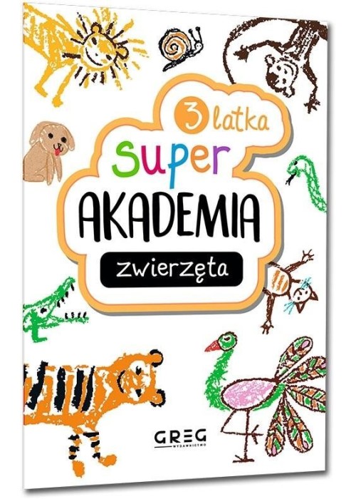 Zwierzęta. Super akademia 3 latka