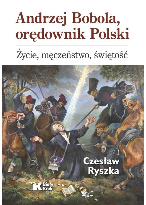 Andrzej Bobola, orędownik Polski