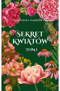 Sekret Kwiatów T.1