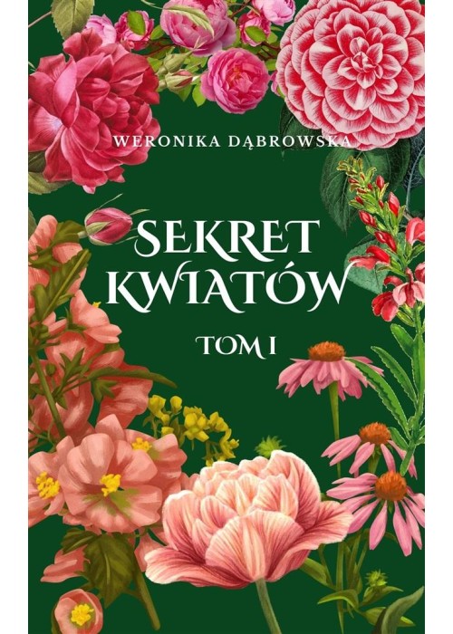 Sekret Kwiatów T.1