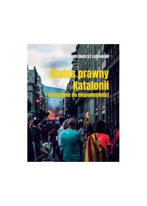 Status prawny Katalonii i jej dążenie do...