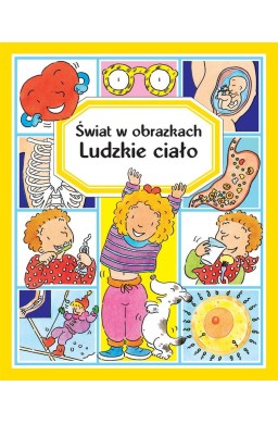 Świat w obrazkach. Ludzkie ciało