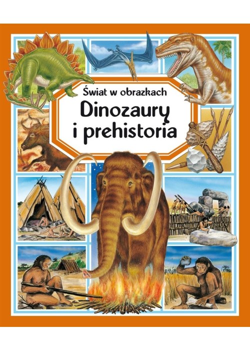 Świat w obrazkach. Dinozaury i prehistoria