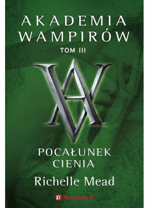 Akademia Wamirów T.3 Pocałunek cienia