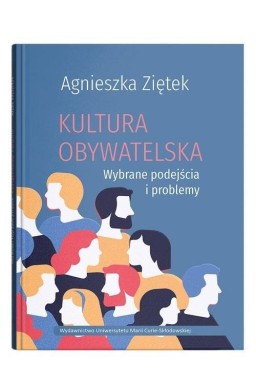 Kultura obywatelska. Wybrane podejścia i problemy