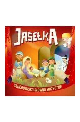 Jasełka. Słuchowisko słowno-muzyczne