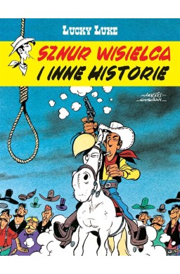 Lucky Luke. Sznur wisielca i inne historie