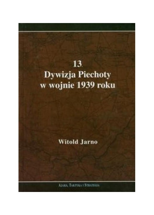 13 Dywizja Piechoty w wojnie 1939 roku