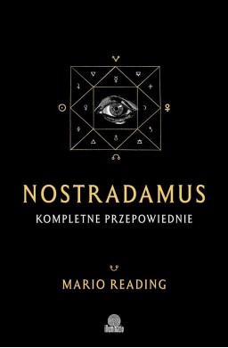 Nostradamus. Kompletne przepowiednie