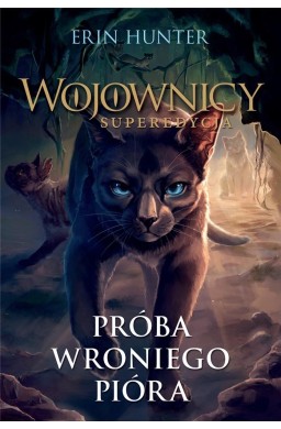 Wojownicy. Próba Wroniego Pióra