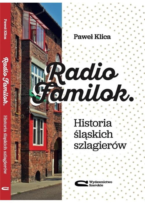 Radio Familok. Historia śląskich szlagierów