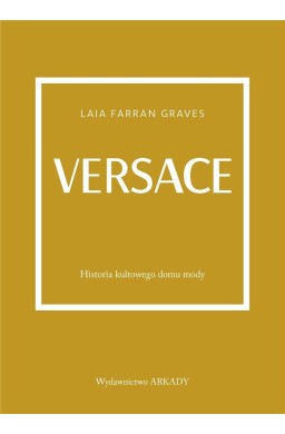 Versace. Historia kultowego domu mody