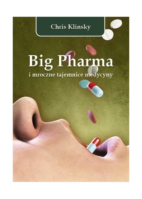 Big Pharma i mroczne tajemnice medycyny