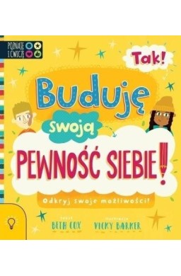 Tak! Buduję swoją pewność siebie