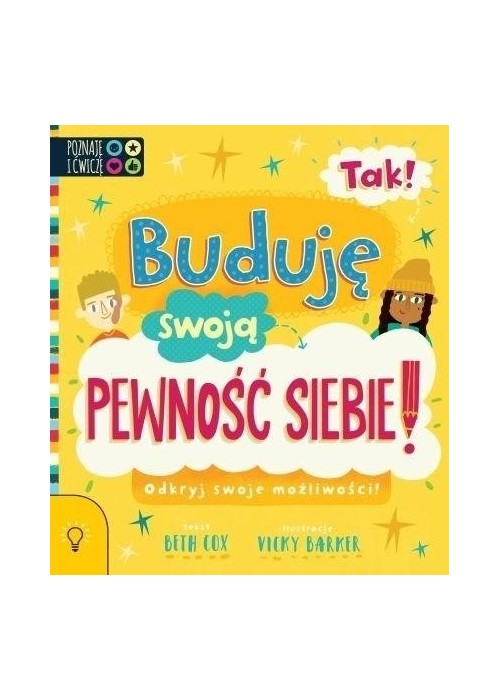 Tak! Buduję swoją pewność siebie