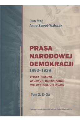 Prasa Narodowej Demokracji 1893-1939 T.2