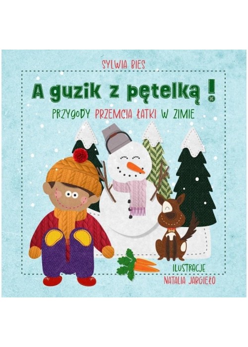 A guzik z pętelką Przygody Przemcia Łatki w zimie