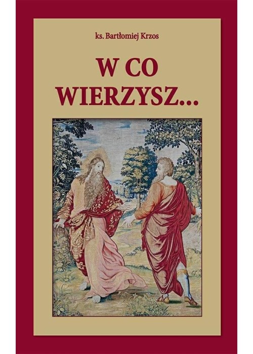 W co wierzysz...