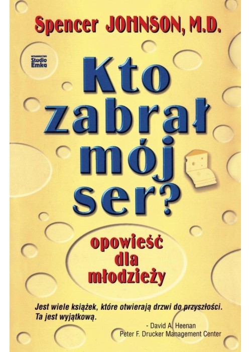 Kto zabrał mój ser? Opowieść dla młodzieży