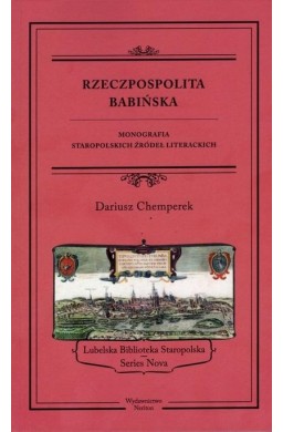 Rzeczpospolita babińska. Monografia...