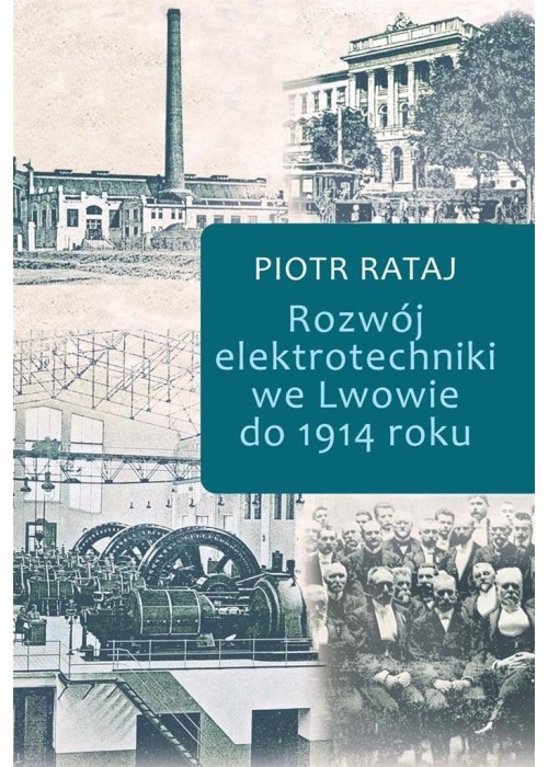 Rozwój elektrotechniki we Lwowie do 1914 roku