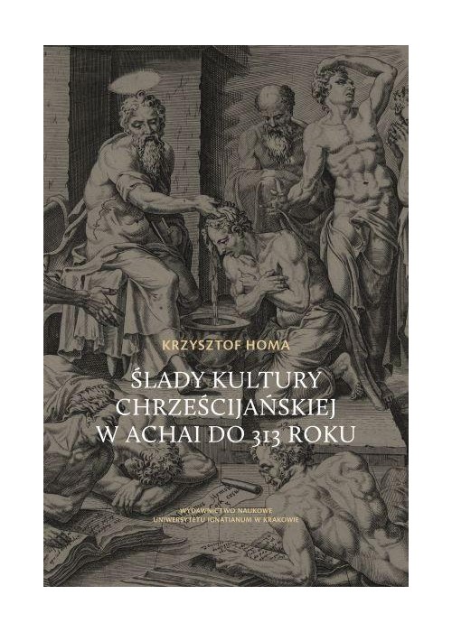 Ślady kultury chrześcijańskiej w Achai do 313 roku