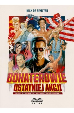 Bohaterowie ostatniej akcji. Triumfy, klęski...