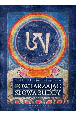 Powtarzając słowa Buddy w.4