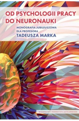 Od psychologii pracy do neuronauki