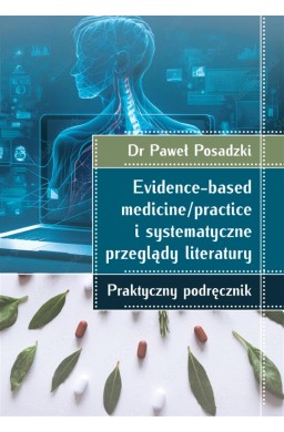 Evidence-based medicine/practice i systematyczne..