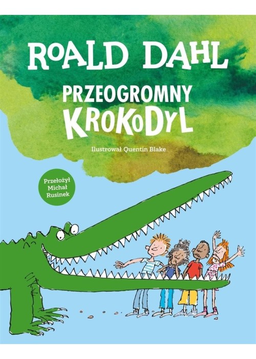 Przeogromny krokodyl, Roald Dahl