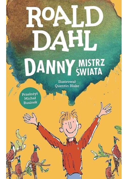 Danny mistrz świata, Roald Dahl Danny mistrz świata, Roald Dahl
