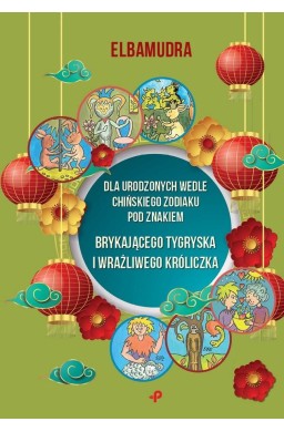 Dla urodzonych wedle chińskiego zodiaku pod znakie