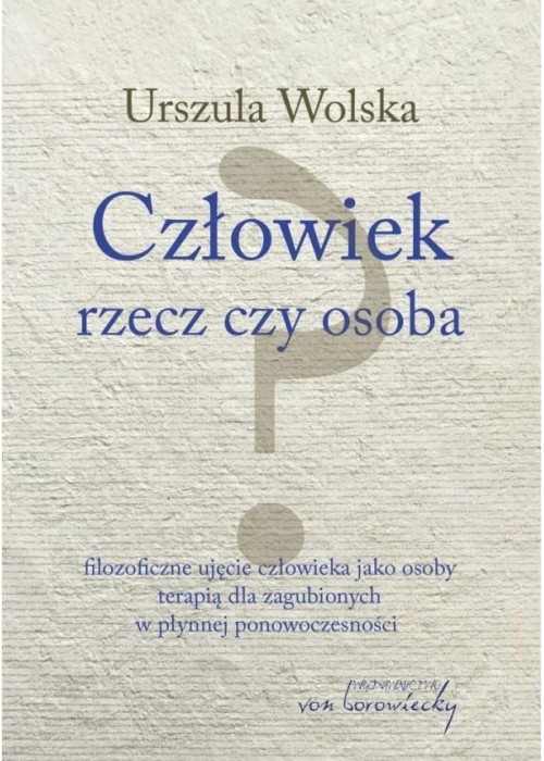 Człowiek - rzecz czy osoba? w.2