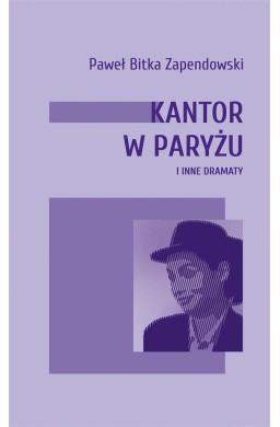 Kantor w Paryżu i inne dramaty