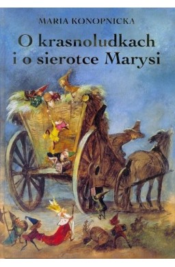 O krasnoludkach i o sierotce Marysi