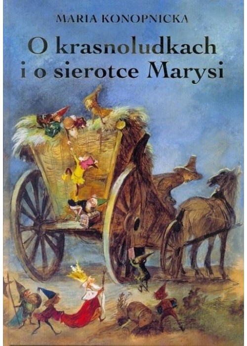 O krasnoludkach i o sierotce Marysi