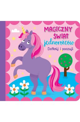 Dotknij i poczuj - Magiczny świat jednorożców